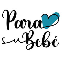 PARA SU BEBÉ